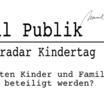 Themenradar Kindertag Beteiligung | Lokal Publik